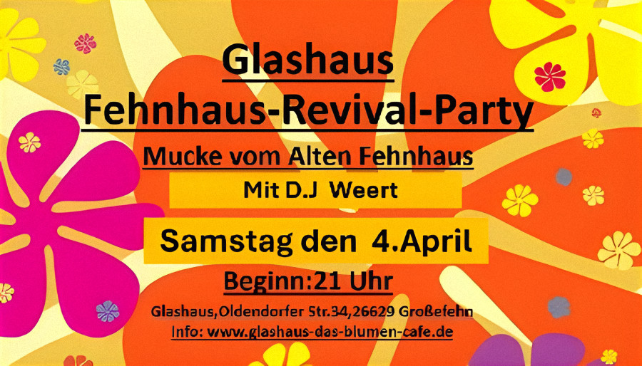 Fehnhaus-Revival-Party im Glashaus am 04.04.2026
